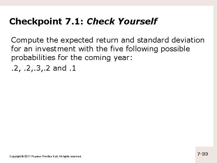 Checkpoint 7. 1: Check Yourself Compute the expected return and standard deviation for an Checkpoint 7. 1: Check Yourself Compute the expected return and standard deviation for an