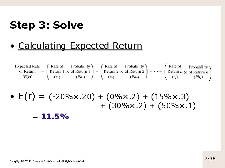 Step 3: Solve • Calculating Expected Return • E(r) = (-20%×. 20) + (0%×.