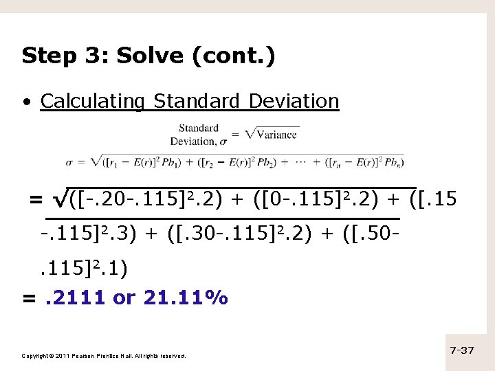 Step 3: Solve (cont. ) • Calculating Standard Deviation = √([-. 20 -. 115]2.