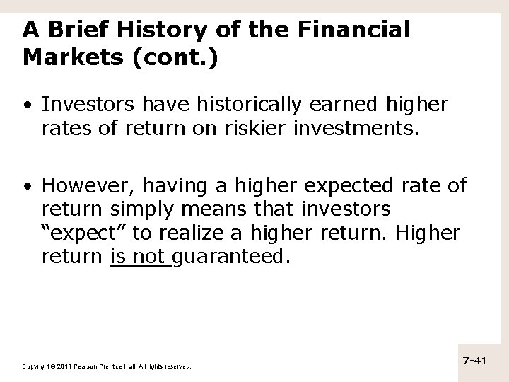 A Brief History of the Financial Markets (cont. ) • Investors have historically earned A Brief History of the Financial Markets (cont. ) • Investors have historically earned