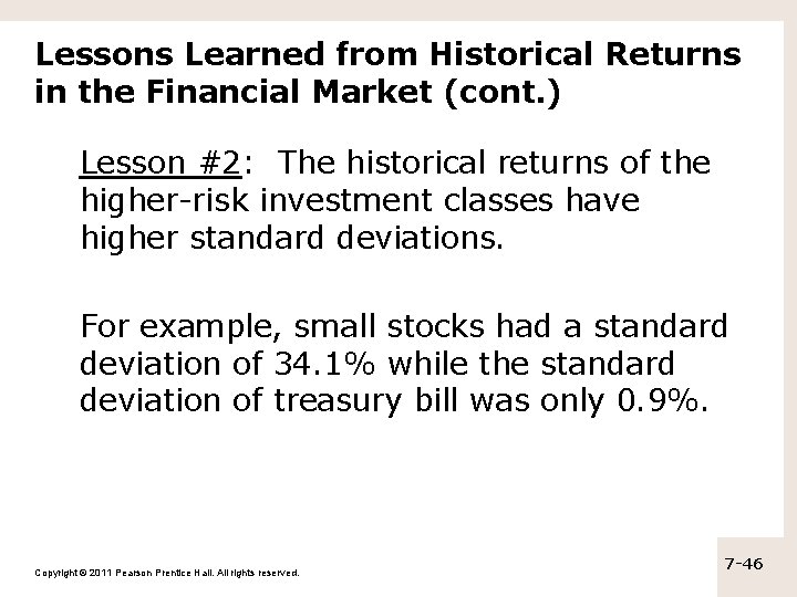 Lessons Learned from Historical Returns in the Financial Market (cont. ) Lesson #2: The