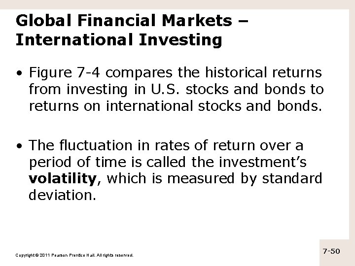 Global Financial Markets – International Investing • Figure 7 -4 compares the historical returns