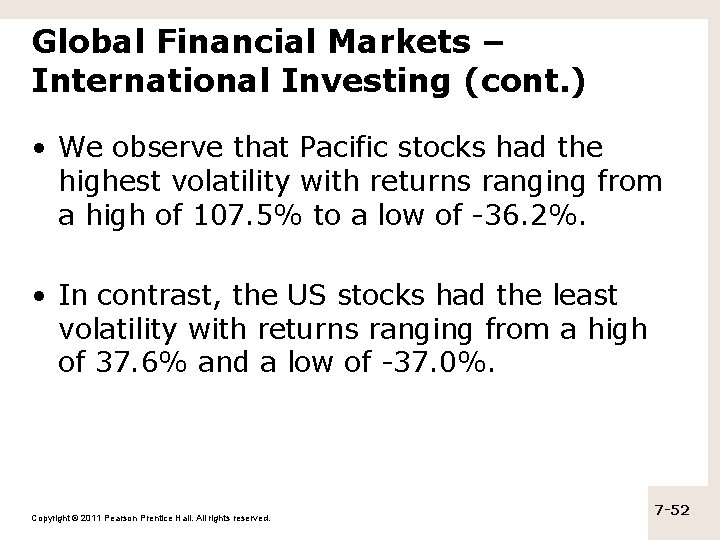 Global Financial Markets – International Investing (cont. ) • We observe that Pacific stocks