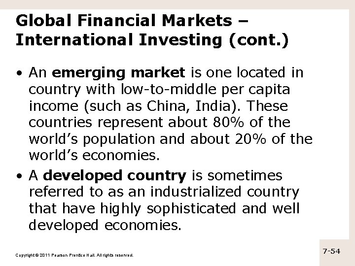 Global Financial Markets – International Investing (cont. ) • An emerging market is one