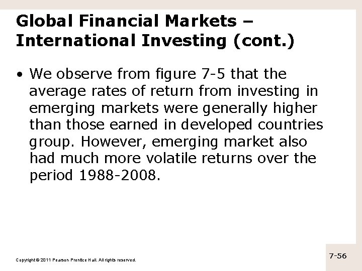 Global Financial Markets – International Investing (cont. ) • We observe from figure 7