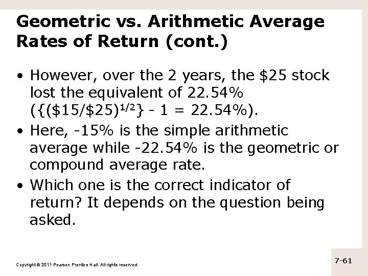 Geometric vs. Arithmetic Average Rates of Return (cont. ) • However, over the 2 Geometric vs. Arithmetic Average Rates of Return (cont. ) • However, over the 2