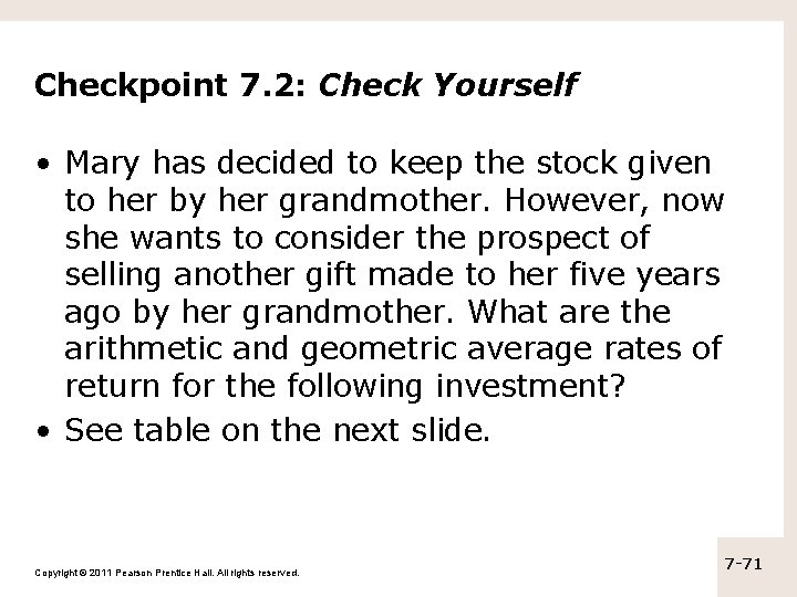 Checkpoint 7. 2: Check Yourself • Mary has decided to keep the stock given Checkpoint 7. 2: Check Yourself • Mary has decided to keep the stock given