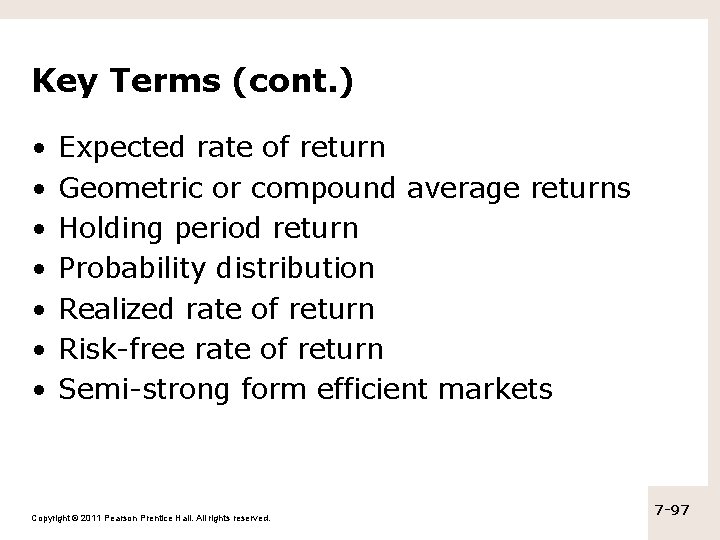 Key Terms (cont. ) • • Expected rate of return Geometric or compound average