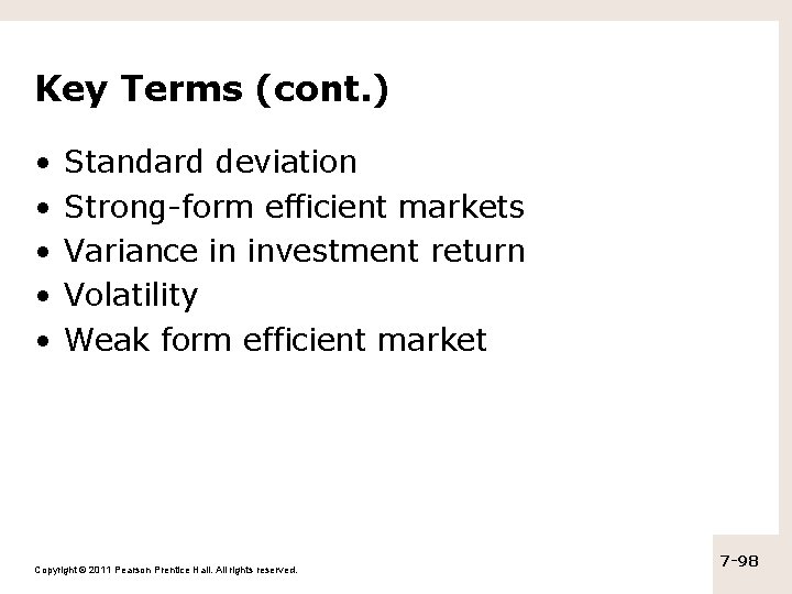 Key Terms (cont. ) • • • Standard deviation Strong-form efficient markets Variance in