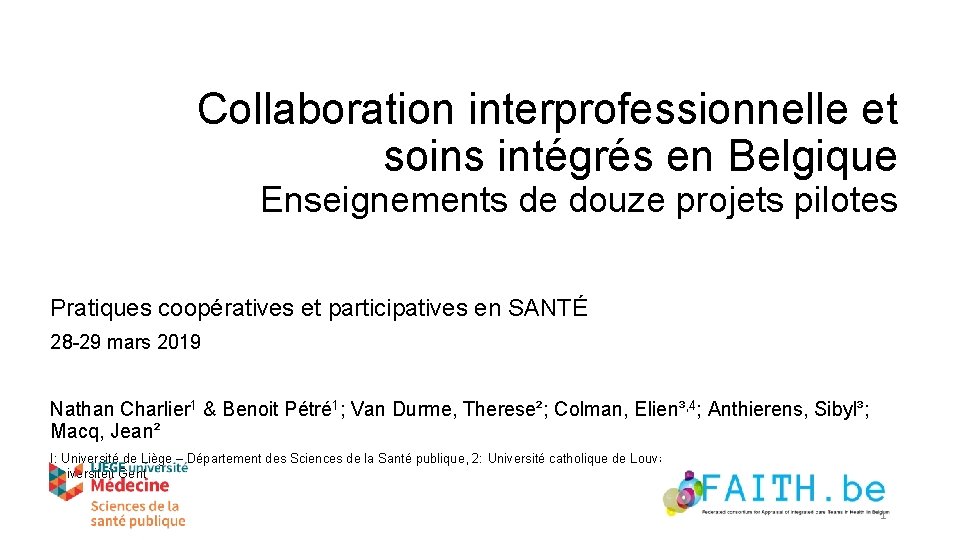 Collaboration interprofessionnelle et soins intégrés en Belgique Enseignements de douze projets pilotes Pratiques coopératives