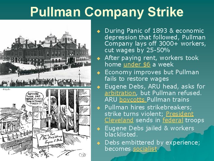 Pullman Company Strike u u u u During Panic of 1893 & economic depression