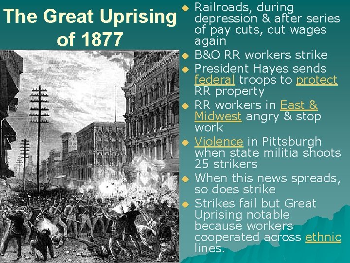 The Great Uprising of 1877 u u u u Railroads, during depression & after