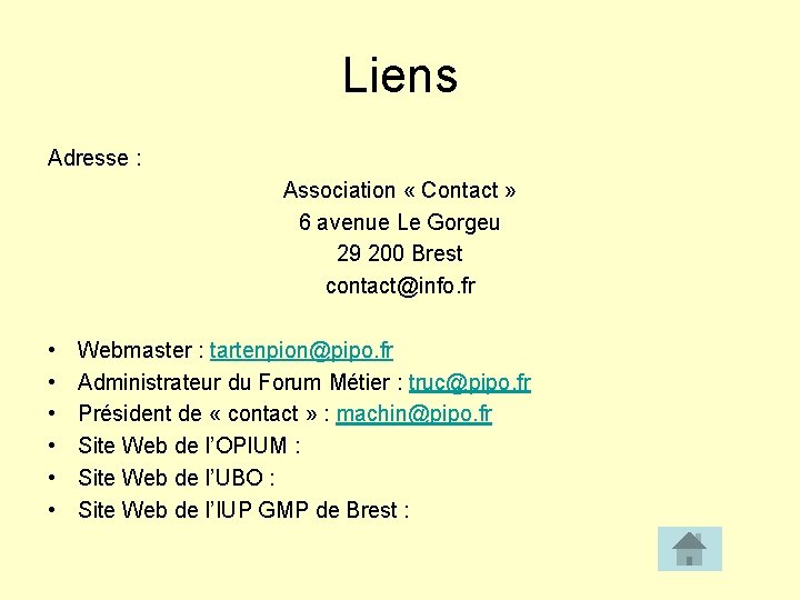 Liens Adresse : Association « Contact » 6 avenue Le Gorgeu 29 200 Brest