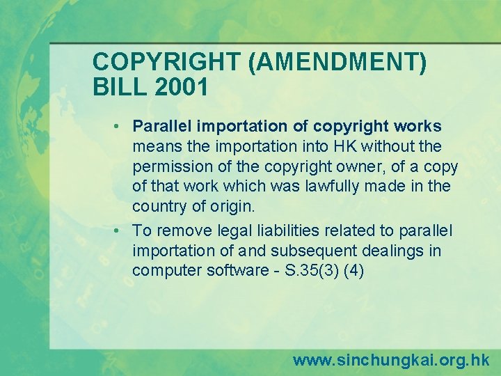 COPYRIGHT (AMENDMENT) BILL 2001 • Parallel importation of copyright works means the importation into COPYRIGHT (AMENDMENT) BILL 2001 • Parallel importation of copyright works means the importation into