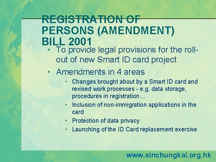 REGISTRATION OF PERSONS (AMENDMENT) BILL 2001 • To provide legal provisions for the rollout REGISTRATION OF PERSONS (AMENDMENT) BILL 2001 • To provide legal provisions for the rollout