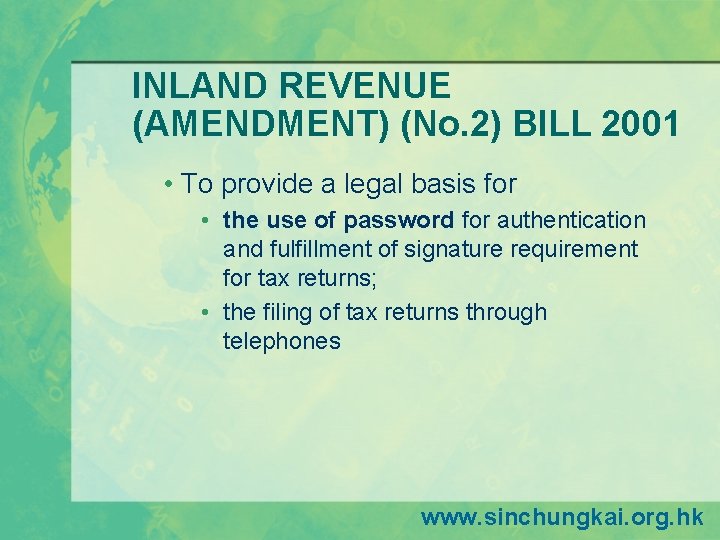 INLAND REVENUE (AMENDMENT) (No. 2) BILL 2001 • To provide a legal basis for INLAND REVENUE (AMENDMENT) (No. 2) BILL 2001 • To provide a legal basis for