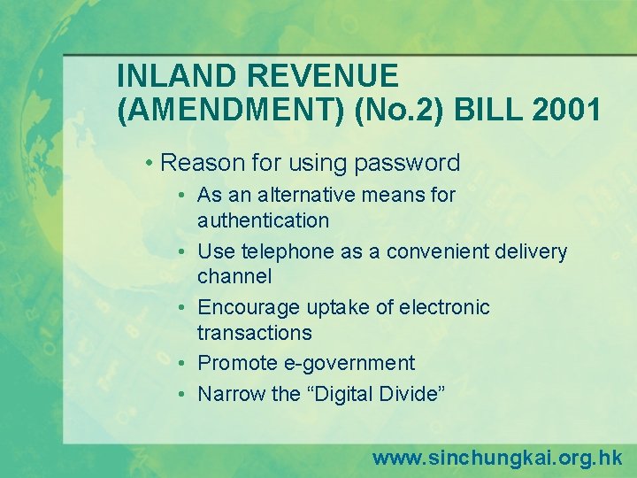 INLAND REVENUE (AMENDMENT) (No. 2) BILL 2001 • Reason for using password • As INLAND REVENUE (AMENDMENT) (No. 2) BILL 2001 • Reason for using password • As