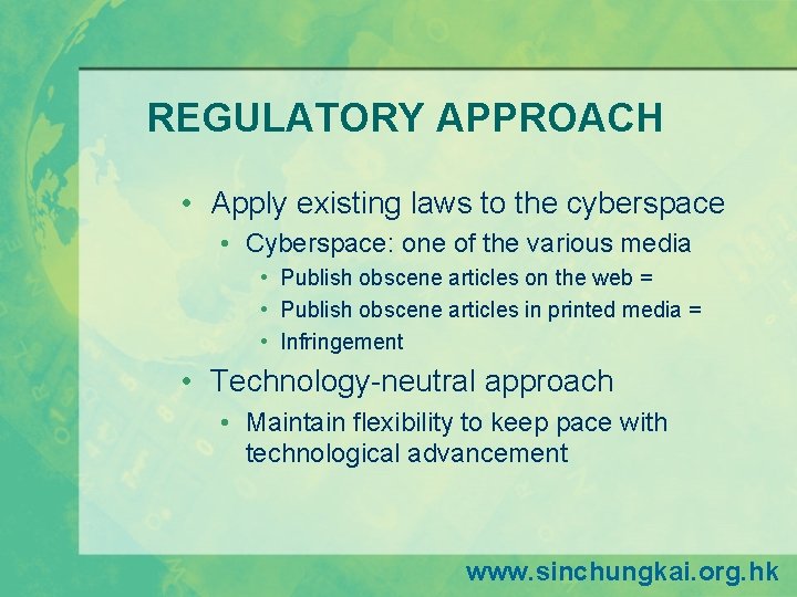 REGULATORY APPROACH • Apply existing laws to the cyberspace • Cyberspace: one of the REGULATORY APPROACH • Apply existing laws to the cyberspace • Cyberspace: one of the