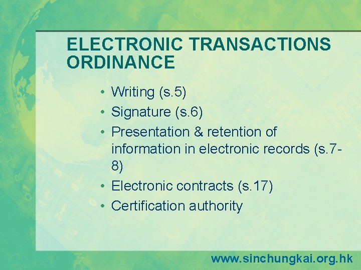 ELECTRONIC TRANSACTIONS ORDINANCE • Writing (s. 5) • Signature (s. 6) • Presentation & ELECTRONIC TRANSACTIONS ORDINANCE • Writing (s. 5) • Signature (s. 6) • Presentation &