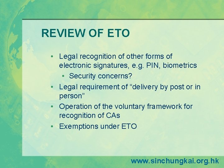 REVIEW OF ETO • Legal recognition of other forms of electronic signatures, e. g. REVIEW OF ETO • Legal recognition of other forms of electronic signatures, e. g.