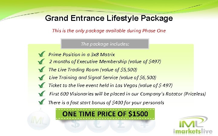Grand Entrance Lifestyle Package This is the only package available during Phase One The Grand Entrance Lifestyle Package This is the only package available during Phase One The