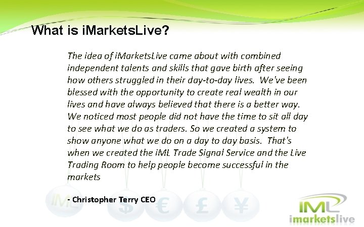 What is i. Markets. Live? The idea of i. Markets. Live came about with What is i. Markets. Live? The idea of i. Markets. Live came about with