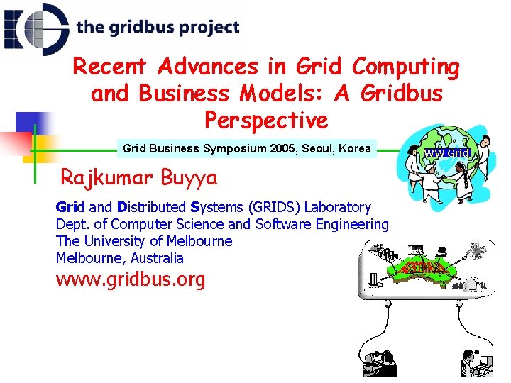 Recent Advances in Grid Computing and Business Models: A Gridbus Perspective Grid Business Symposium