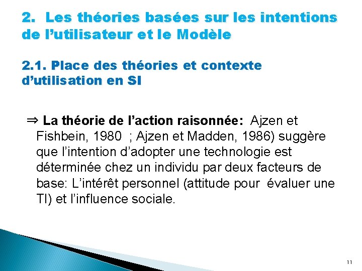 2. Les théories basées sur les intentions de l’utilisateur et le Modèle 2. 1.