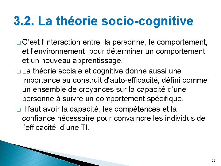 3. 2. La théorie socio-cognitive � C’est l’interaction entre la personne, le comportement, et