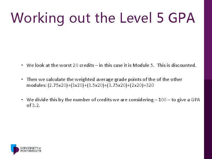 Working out the Level 5 GPA • We look at the worst 20 credits