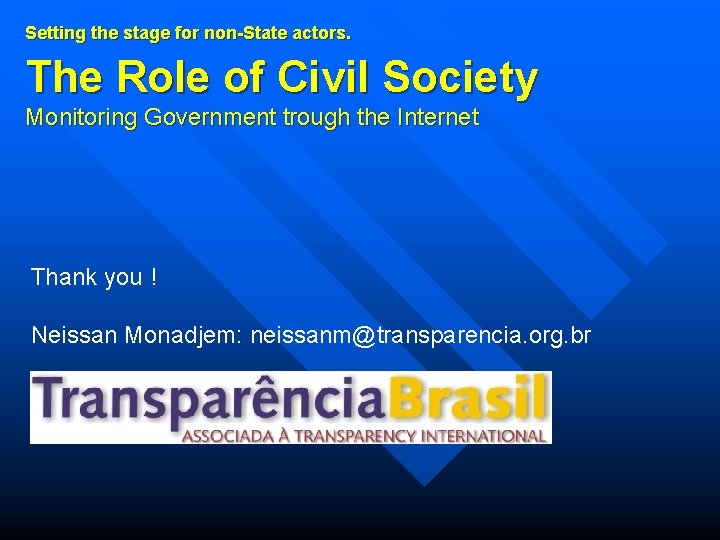 Setting the stage for non-State actors. The Role of Civil Society Monitoring Government trough
