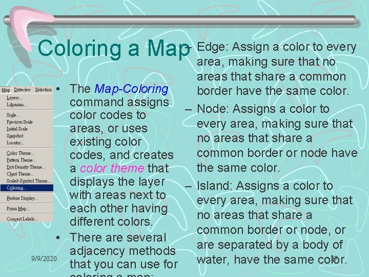Assign a color to every Coloring a Map– Edge: area, making sure that no Assign a color to every Coloring a Map– Edge: area, making sure that no