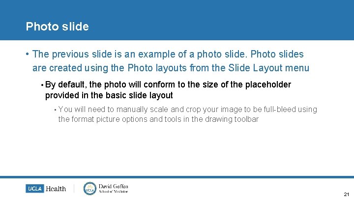 Photo slide • The previous slide is an example of a photo slide. Photo