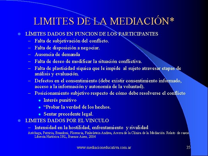 LIMITES DE LA MEDIACIÓN* LÍMITES DADOS EN FUNCION DE LOS PARTICIPANTES – Falta de