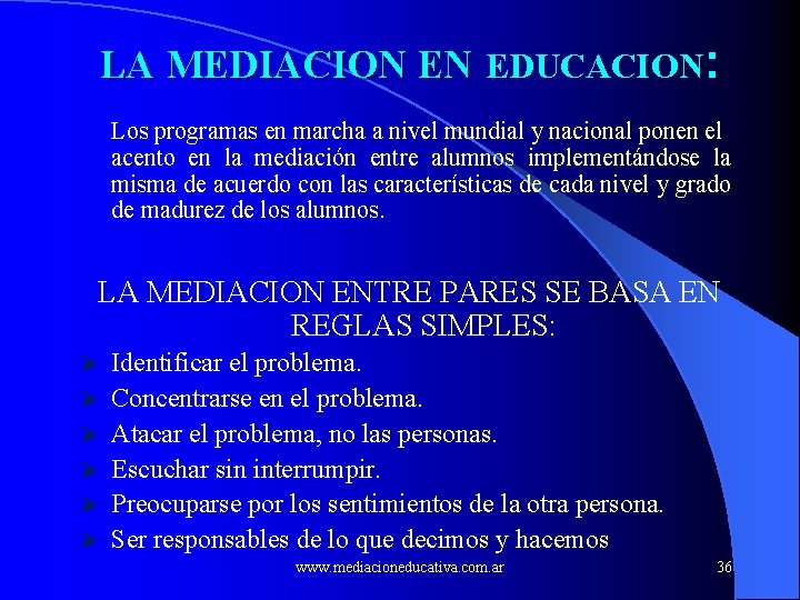 LA MEDIACION EN EDUCACION: Los programas en marcha a nivel mundial y nacional ponen