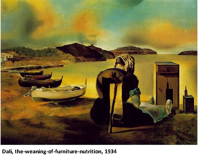 Dali, the-weaning-of-furniture-nutrition, 1934 