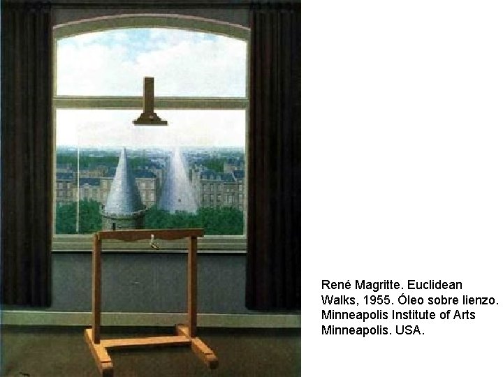 René Magritte. Euclidean Walks, 1955. Óleo sobre lienzo. Minneapolis Institute of Arts Minneapolis. USA.