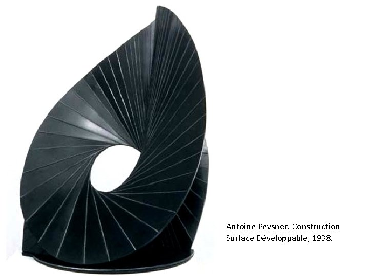 Antoine Pevsner. Construction Surface Développable, 1938. 