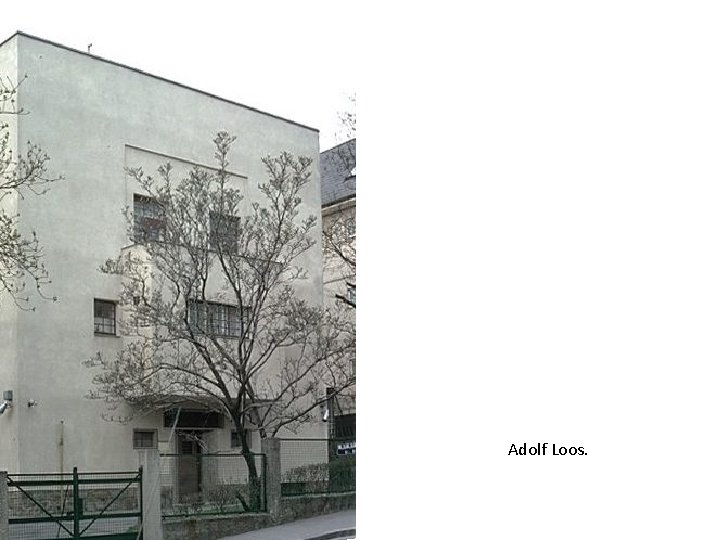 Adolf Loos. 