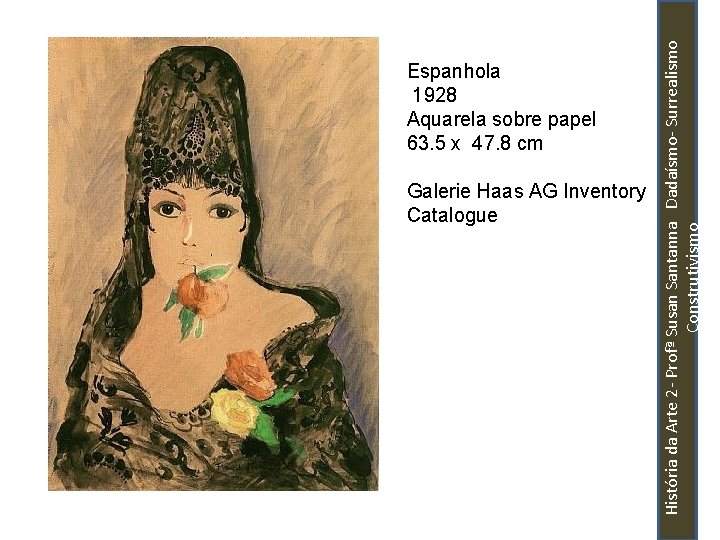 Galerie Haas AG Inventory Catalogue História da Arte 2 - Profª Susan Santanna Dadaísmo-