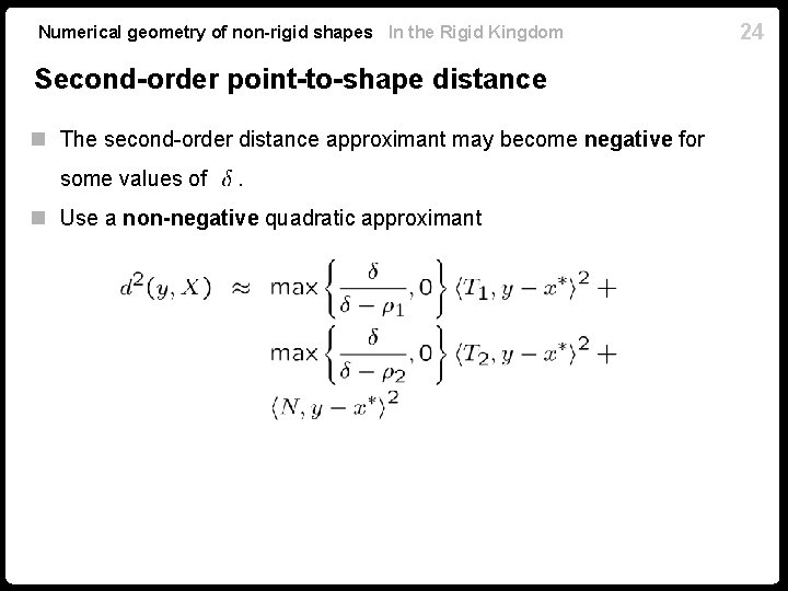 Numerical geometry of non-rigid shapes In the Rigid Kingdom Second-order point-to-shape distance n The Numerical geometry of non-rigid shapes In the Rigid Kingdom Second-order point-to-shape distance n The