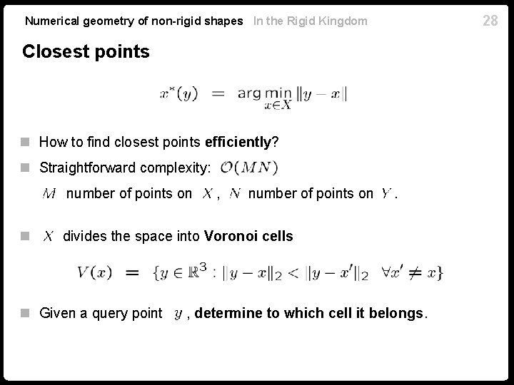 28 Numerical geometry of non-rigid shapes In the Rigid Kingdom Closest points n How 28 Numerical geometry of non-rigid shapes In the Rigid Kingdom Closest points n How