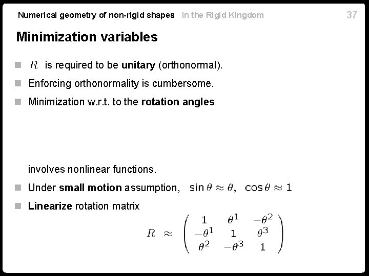 Numerical geometry of non-rigid shapes In the Rigid Kingdom Minimization variables n is required Numerical geometry of non-rigid shapes In the Rigid Kingdom Minimization variables n is required