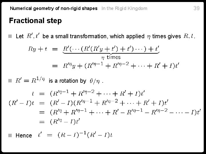 39 Numerical geometry of non-rigid shapes In the Rigid Kingdom Fractional step n Let 39 Numerical geometry of non-rigid shapes In the Rigid Kingdom Fractional step n Let