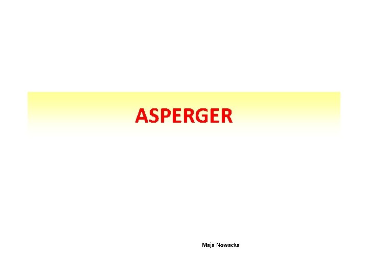 ASPERGER Maja Nowacka 