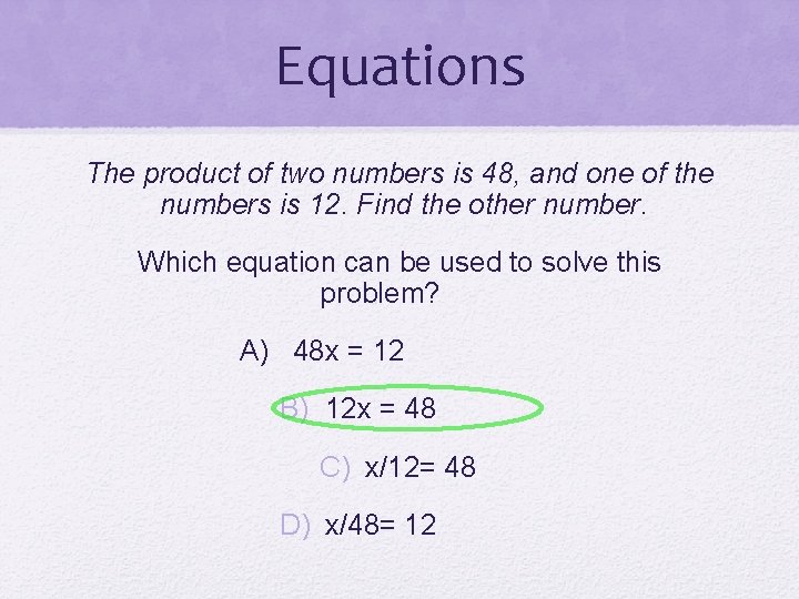 Equations The product of two numbers is 48, and one of the numbers is