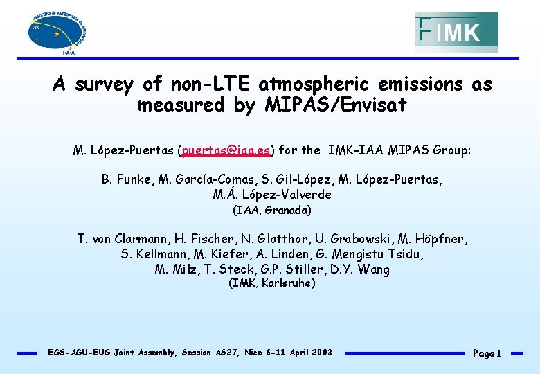 A survey of non-LTE atmospheric emissions as measured by MIPAS/Envisat M. López-Puertas (puertas@iaa. es)