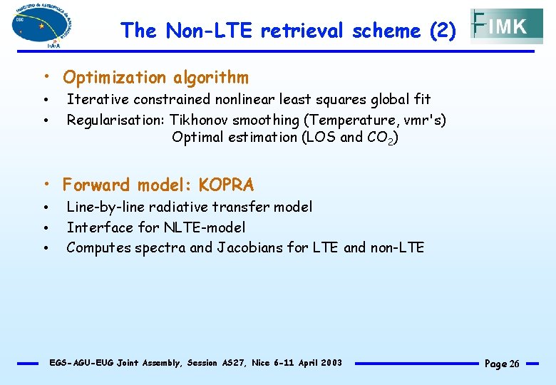 The Non-LTE retrieval scheme (2) • Optimization algorithm • • Iterative constrained nonlinear least