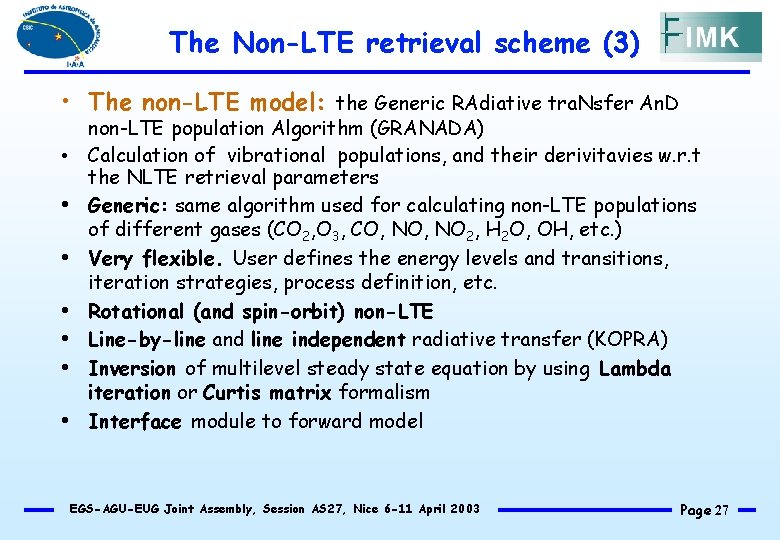 The Non-LTE retrieval scheme (3) • The non-LTE model: the Generic RAdiative tra. Nsfer