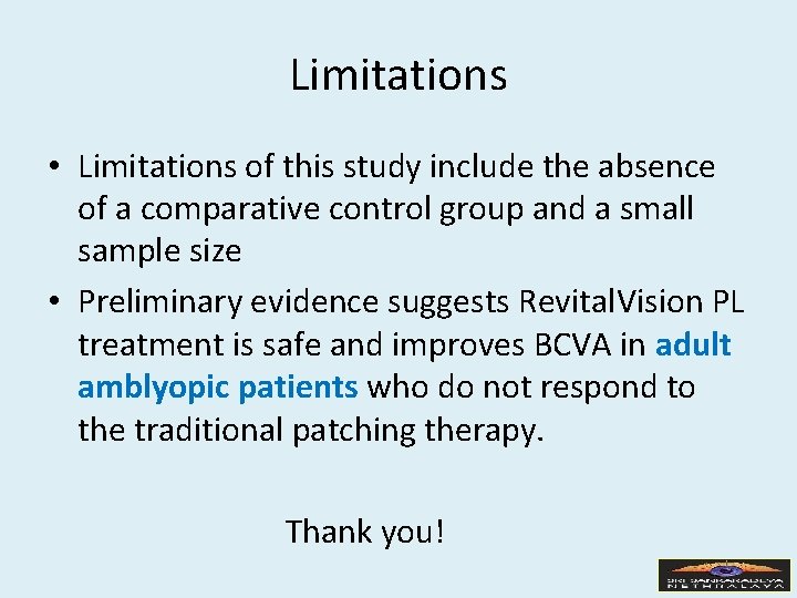 Limitations • Limitations of this study include the absence of a comparative control group